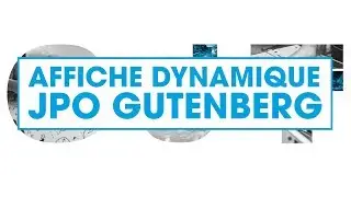 JPO 2019 Gutenberg - Affiche dynamique - J.E