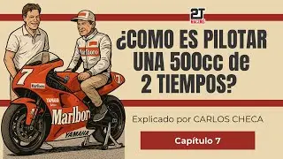 #7 &iquest;Como es pilotar una 500cc de 2 Tiempos? Por Carlos CHECA