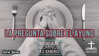 La pregunta sobre el ayuno - Lucas 5:33-39