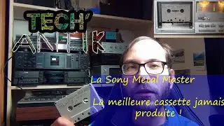 La meilleure cassette jamais produite, la sony metal master