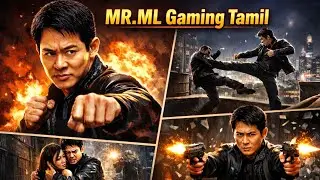 🔥 ஜெட் லீ | Jet Li: Rise to Honor &ndash; GAME STORY And Movie Cut | Part-1 | Mr.ML Gaming Tamil 🔥