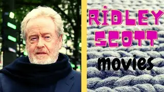 Ridley Scott's movies