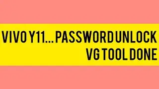 vivo y11 password unlock vg tool done