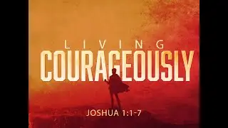 ⛪Fellowship Baptist Church - Living Courageously 3-29-20 PM