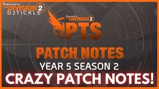 CRAZY YEAR 5 SEASON 2 PTS PATCH NOTES! THE DIVISION 2!