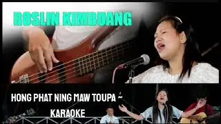Roslyn Kimbuang -Hong phat Ning maw Toupa(sound track with backing vocal.)