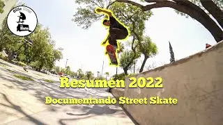 Resumen 2022 | Documentando Street Skate | #monterrey