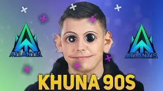 How to 90 like Atlantis Khuna