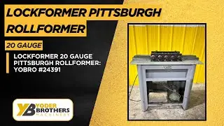 LOCKFORMER 20 GAUGE PITTSBURGH ROLLFORMER: YOBRO #24391