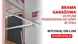 Brama Garażowa Uchylna WYCENIAJ ON-LINE omnibramy.pl