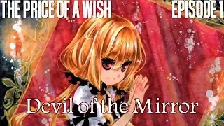 The Price of a Wish - Devil of the Mirror - Episode 1 [Let's Play]