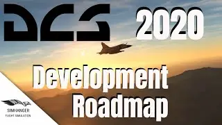 DCS 2020 Development Roadmap | What's after v 2.5.6 ?