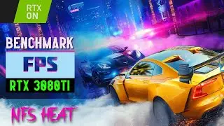 NFS HEAT FPS TEST || RTX 3080Ti and i7 12700k