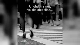 Unohdan sinut, vaikka olet siin&auml;