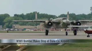 WWII Bomber Makes Stop at Dane Co. Airport