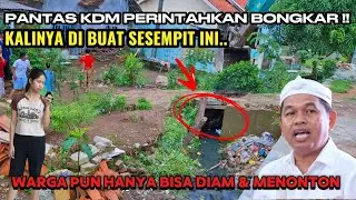 KDM PALING MARAH KALAU LIAT ALIRAN KALI DI BUAT SEMPIT SEPERTI INI ‼️ PASTI LANGSUNG DI BONGKAR ‼️