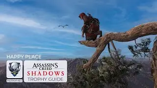 Assassin's Creed Shadows Happy Place Trophy Guide | Highest Point on Map