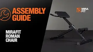 Mirafit Roman Chair - Assembly Guide