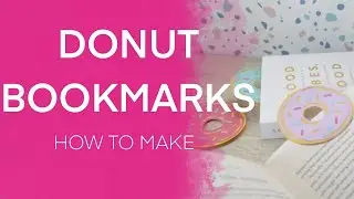 How to make a paper donut bookmark with FREE Cricut Design!