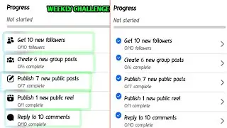 Get 10 New followers. create 6 new group posts. reply to 10 comments. weekly challenge