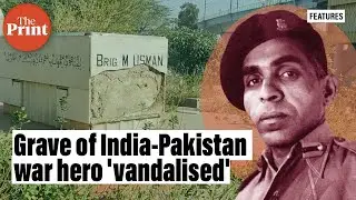 Grave of India-Pakistan war hero Brigadier. M. Usman damaged allegedly due to miscreants