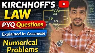 Kirchhoff’s Law Full Concept + Numericals | Easy Explanation
