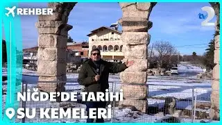 Rehber | Niğde Tarihi Su Kemerleri