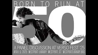 SPRINGSTEEN'S BORN TO RUN AT 50 panel moderated by Arlen Schumer