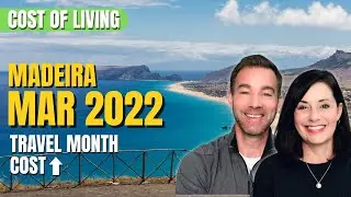 Cost Of Living Madeira Island &ndash; March 2022 | Travel Month on Madeira!