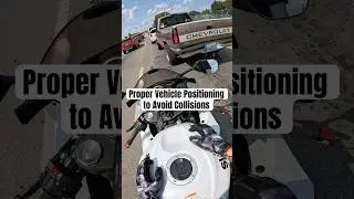 Proper Vehicle Positioning to Avoid Collisions
