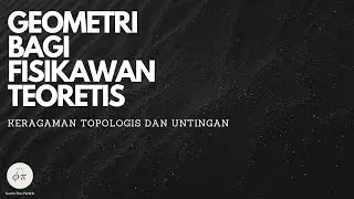 Geometri Bagi Fisikawan Teoretis: Atlas Maksimum #PhysicsSpeedrun