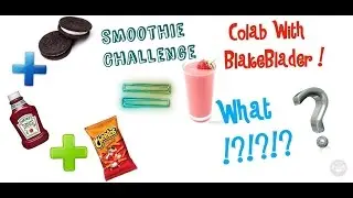 Smoothie Challenge with BlakeBlader & LifeWithNick (watch in quality 480p)