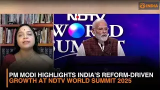 PM Modi Highlights India&rsquo;s Reform-Driven Growth at NDTV World Summit 2025 | DD India