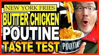 New York Fries Butter Chicken Poutine Review Co-Hosted by Ben from BigBenStudios