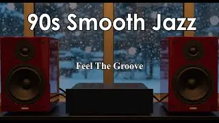 90s Smooth Jazz - Cozy Instrumental Jazz for Dinner, Focus & Relaxation