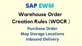 SAP EWM Warehouse Order Creation Rules (WOCR ) Tutorial | EWM Warehouse Order Creation Tutorial