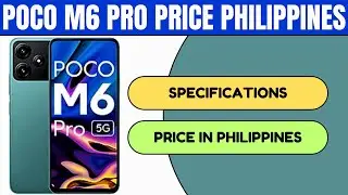 Poco M6 Pro Price Philippines 2025 | Specs & New Price
