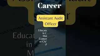Career Opportunities | Assistant Audit Officer | Career | Salary | Skills|Education