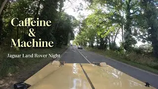 Caffeine & Machine; Jaguar Land Rover Night