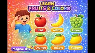 Learn Fruits and Colors for Kids 🍎🍌 | Fun Learning | Magical Box