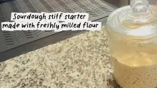 Sourdough Stiff Starter &rarr; Bread, Cookies & Tortillas #sourdoughstiffstarter  #freshmilledflour 