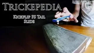 Trickepedia | Kickflip FS Tail Slide