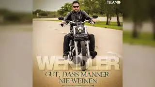 Michael Wendler - Gut, dass M&auml;nner nie weinen