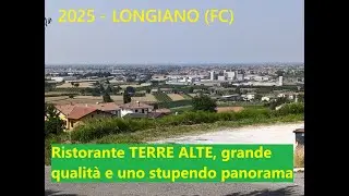2025 - LONGIANO (FC) - Ristorante TERRE ALTE, grande qualit&agrave; e uno stupendo panorama
