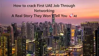How to Crack your First UAE Job Through Networking?