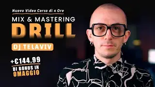 MIX & MASTERING DRILLI con Dj Telaviv