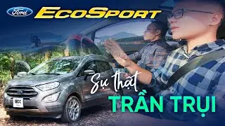 Ford EcoSport 1.5 Titanium: Máy yếu, tròng trành, cách âm tốt và...
