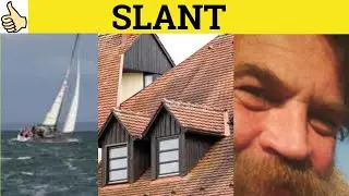 🔵 Slant Slanted  Slanting - Slant Meaning- Slanted Examples- Slant Definition- C2 English Vocabulary