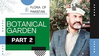 Botanical Garden Joharabad - Part 2 - Preparatory Phase