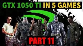 NVIDIA GTX 1050 Ti 4GB Benchmark - Test in 5 Games - i5 2500 - Part 11